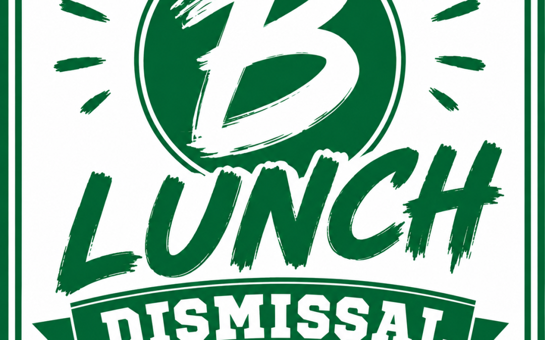B Lunch Dismissal